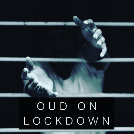 Oud on lockdown